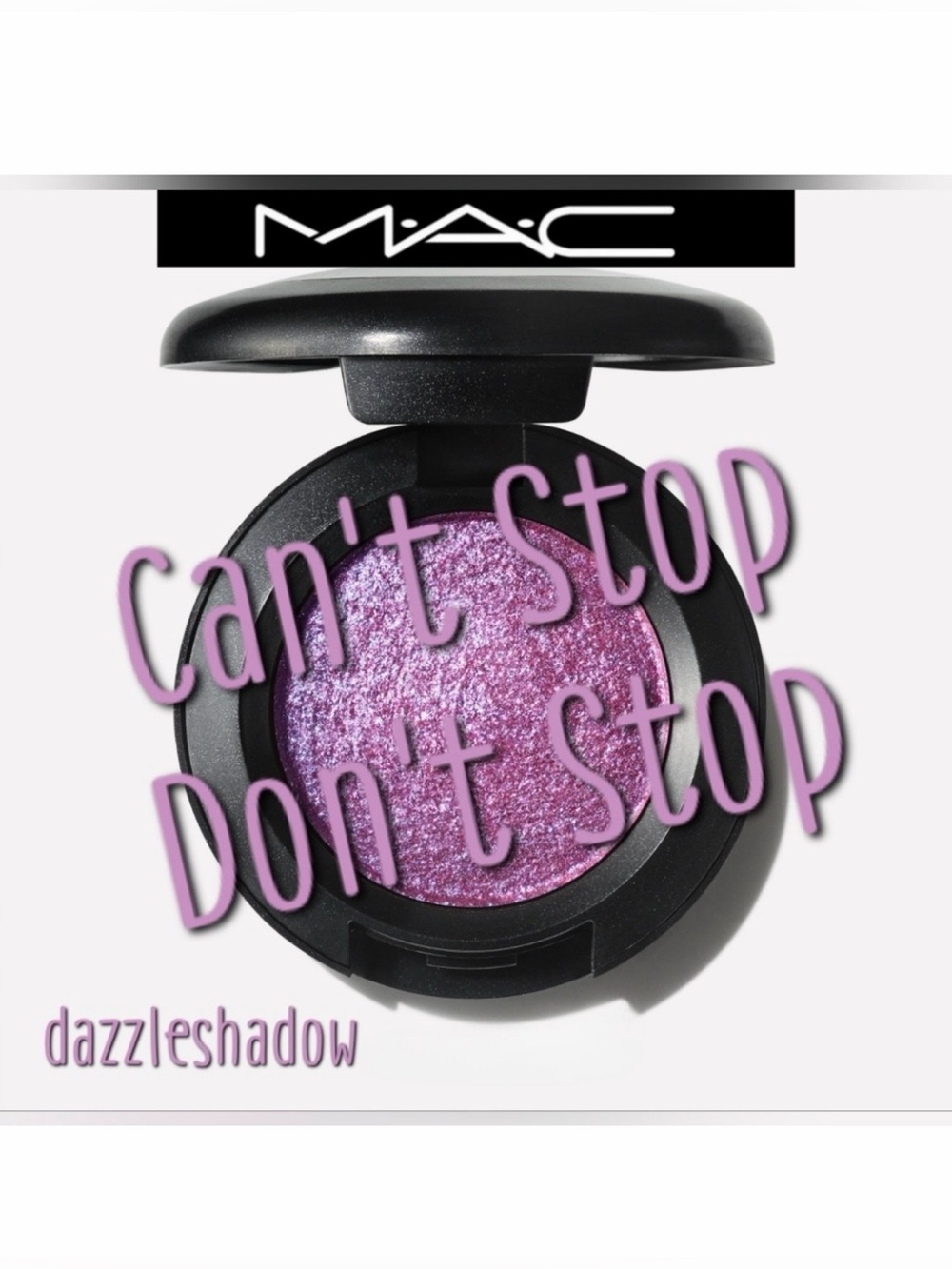 MAC Cosmetics Dazzleshadow Eyeshadow Can't Stop Don't Stop Brand New in Box